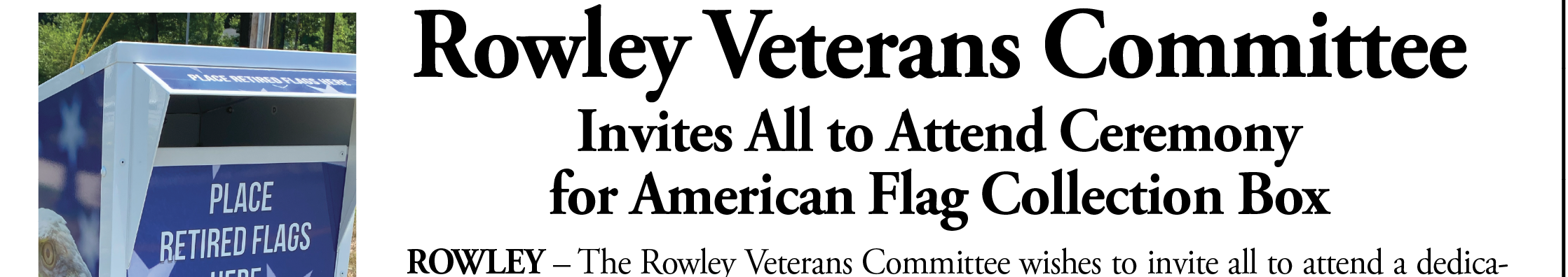 Rowley Veterans Committee  Invites All to Attend Ceremony  for American Flag Collection Box
